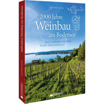 2000 Jahre Weinbau am Bodensee